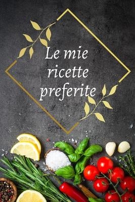 Le mie ricette preferite - Rosa Craig