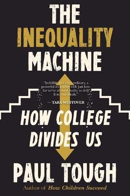 The Inequality Machine - Paul Tough