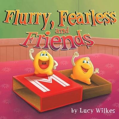 Flurry, Fearless and Friends - Lucy Wilkes