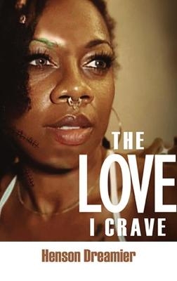 The Love I Crave - Henson Dreamier