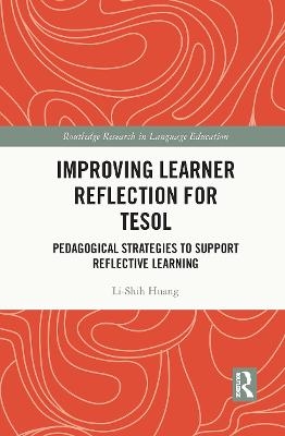 Improving Learner Reflection for TESOL - Li-Shih Huang