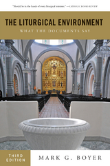 The Liturgical Environment - Mark  G. Boyer