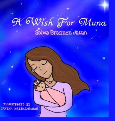 A Wish for Muna - Salwa Brannen Jattin