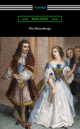 Misanthrope (Translated by Henri Van Laun with an Introduction by Eleanor F. Jourdain) -  Moliere