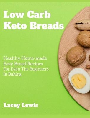 Low Carb Keto Breads - Lacey Lewis