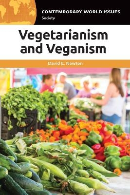 Vegetarianism and Veganism - David E. Newton