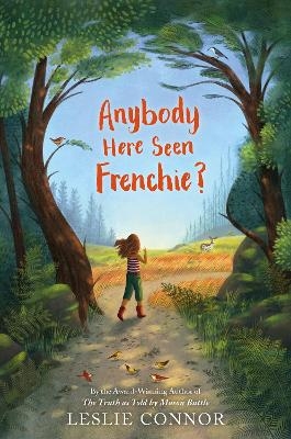 Anybody Here Seen Frenchie? - Leslie Connor