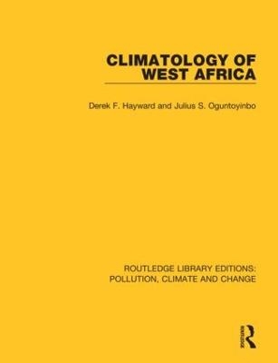 Climatology of West Africa - Derek F Hayward, Julius Oguntoyinbo