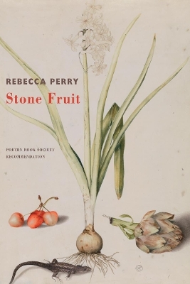 Stone Fruit - Rebecca Perry