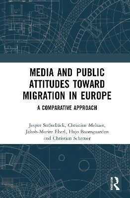 Media and Public Attitudes Toward Migration in Europe - 