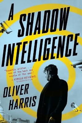 A Shadow Intelligence - Oliver Harris