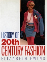 HISTORY OF 20TH CENTURY FASHION - Elizabeth Ewing, Alice Mackrell