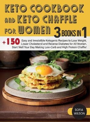 Keto Cookbook and keto Chaffle for Women - Sofia Wilson