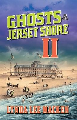 Ghosts of the Jersey Shore II - Lynda Lee Macken