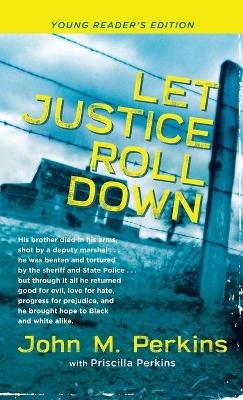 Let Justice Roll Down - John M Perkins, Priscilla Perkins
