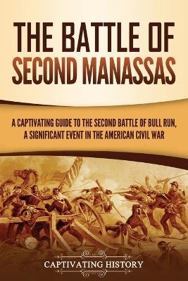 The Battle of Second Manassas - Captivating History