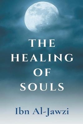 The Healing Of Souls - Ibn Al-Jawzi