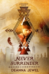Never Surrender -  Deanna Jewel