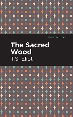The Sacred Wood - T. S. Eliot
