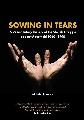 Sowing in Tears - M John Lamola