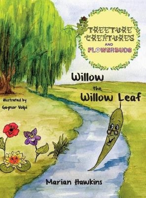 Willow the Willow Leaf - Marian Hawkins