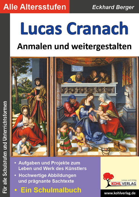 Lucas Cranach ... anmalen und weitergestalten - Eckhard Berger