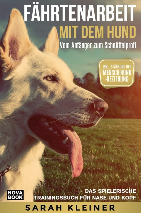 Fährtenarbeit mit dem Hund - Sarah Kleiner