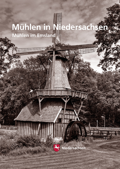 Mühlen in Niedersachsen - Wolfgang Neß, Rüdiger Wormuth