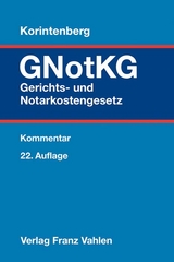 Gerichts- und Notarkostengesetz - Korintenberg, Werner; Otto, Klaus; Sikora, Markus; Tiedtke, Werner