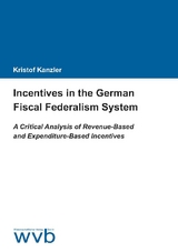 Incentives in the German Fiscal Federalism System - Kristof Kanzler