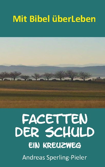 Facetten der Schuld - Andreas Sperling-Pieler