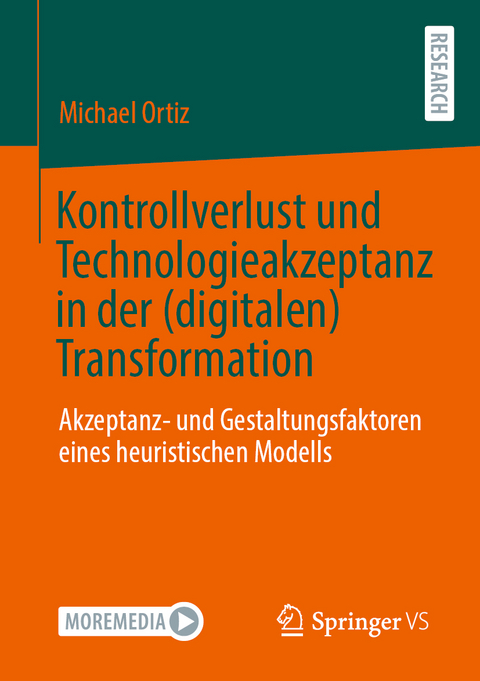 Kontrollverlust und Technologieakzeptanz in der (digitalen) Transformation - Michael Ortiz