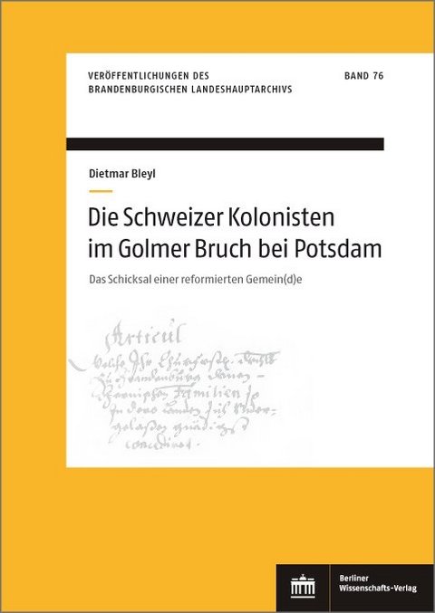 Die Schweizer Kolonisten im Golmer Bruch bei Potsdam - Dietmar Bleyl