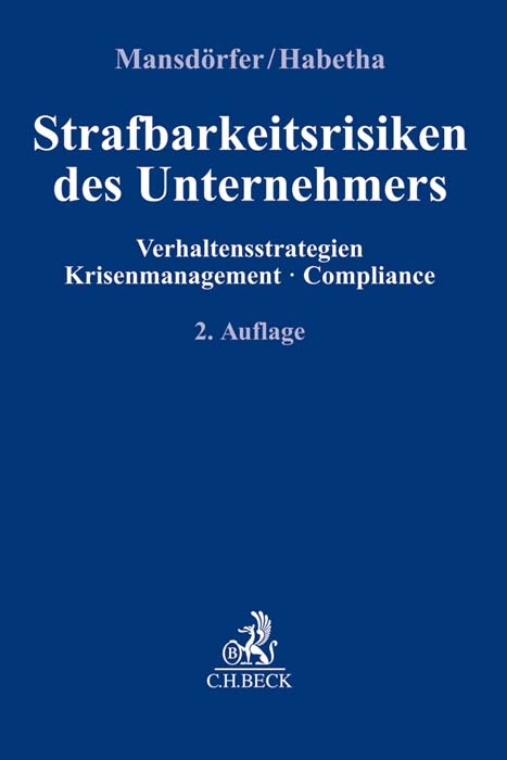 Strafbarkeitsrisiken des Unternehmers - Marco Mansdörfer, Jörg Habetha