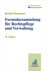 Formularsammlung für Rechtspflege und Verwaltung - Böhme, Werner; Fleck, Dieter; Kroiß, Ludwig; Neurauter, Irene