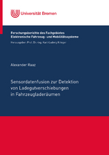 Sensordatenfusion zur Detektion von Ladegutverschiebungen in Fahrzeugladeräumen - Alexander Raaz