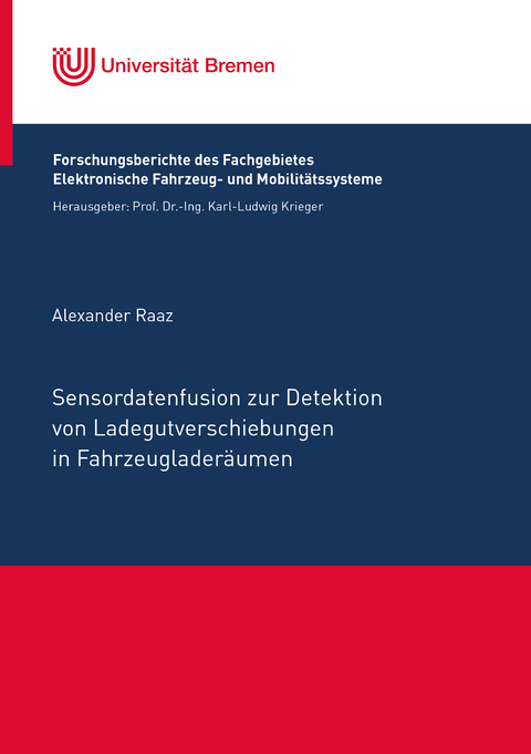 Sensordatenfusion zur Detektion von Ladegutverschiebungen in Fahrzeugladeräumen - Alexander Raaz