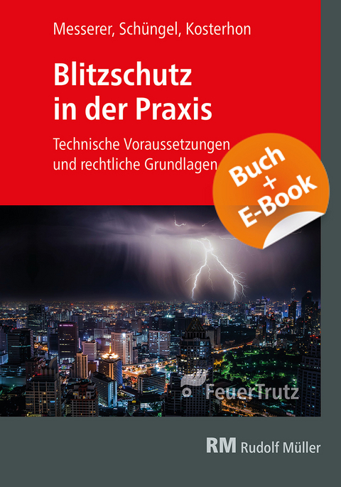 Blitzschutz in der Praxis - mit E-Book (PDF) - Frank Kosterhon, Reinhard Schüngel, Joseph Messerer