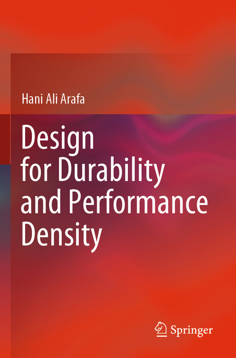 Design for Durability and Performance Density - Hani Ali Arafa