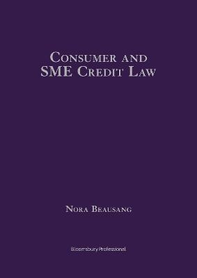 Consumer and SME Credit Law - Nora Beausang