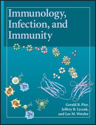 Immunology, Infection, and Immunity - GB Pier
