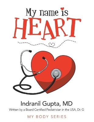 My Name Is Heart - Indranil Gupta