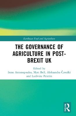 The Governance of Agriculture in Post-Brexit UK - 