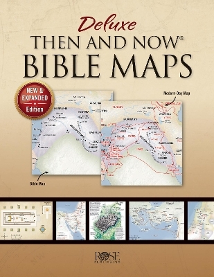 Deluxe Then & Now Bible Maps - Rose Publishing