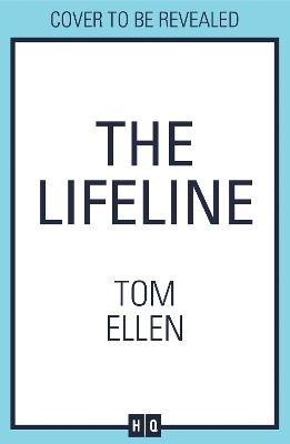The Lifeline - Tom Ellen