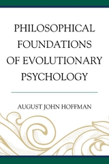 Philosophical Foundations of Evolutionary Psychology -  August John Hoffman