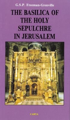 Basilica of the Holy Sepulchre of Jesus - Greville Stewart Parker Freeman-Grenville