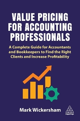 Value Pricing for Accounting Professionals - Mark Wickersham