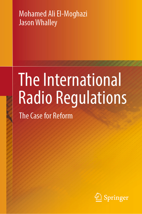 The International Radio Regulations - Mohamed Ali El-Moghazi, Jason Whalley