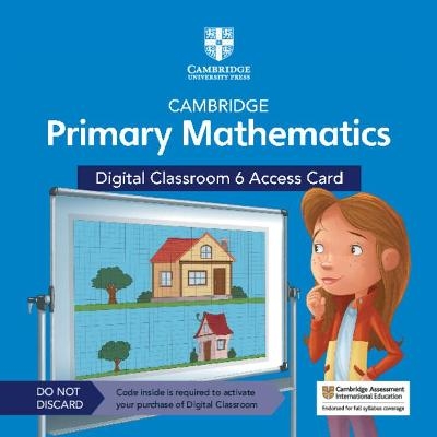 Cambridge Primary Mathematics Digital Classroom 6 Access Card (1 Year Site Licence) -  Tutors24, Mary Wood, Emma Low